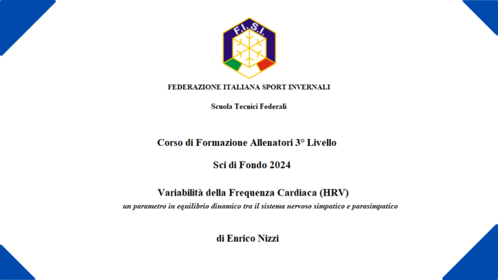 Sport&amp;Life - &quot;Variabilità della Frequenza Cardiaca (HRV) un parametro in equilibrio dinamico tra il sistema nervoso simpatico e parasimpatico.&quot;, la tesi di Enrico Nizzi per il corso allenatori di 3° livello