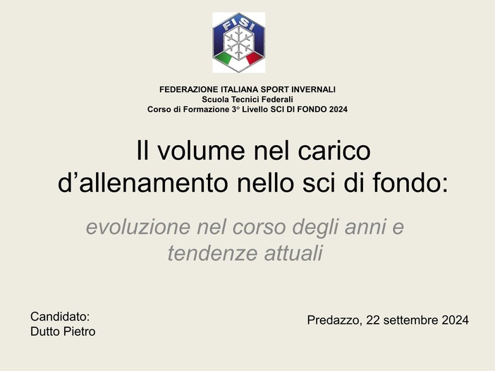 Sport&amp;Life - &quot;Il volume dei carichi di allenamento nello sci di fondo: evoluzione nel corso degli anni e tendenze attuali&quot;, la tesi di Pietro Dutto per il corso allenatori di 3° livello